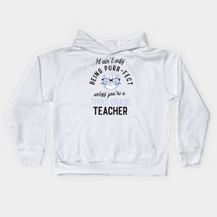 Third Grade Teacher Cat Gifts for Cat Lovers - It ain't easy being Purr Fect Kids Hoodie